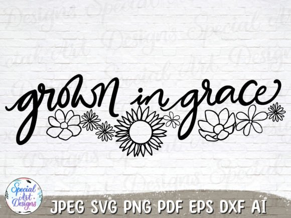 Grown in Grace SVG: Graphics & Crafts Asset Review