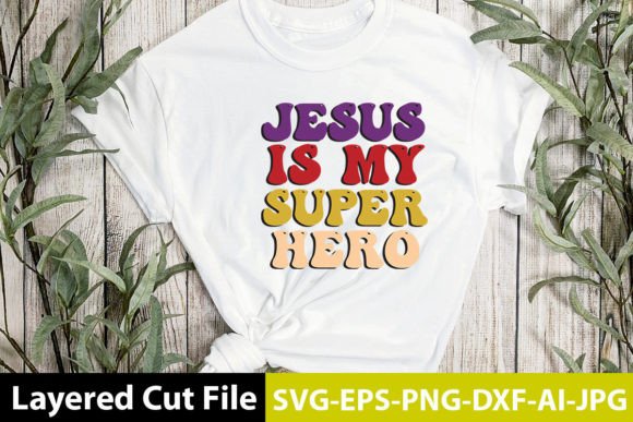 Jesus is My Superhero Retro Design for Graphics and Crafts