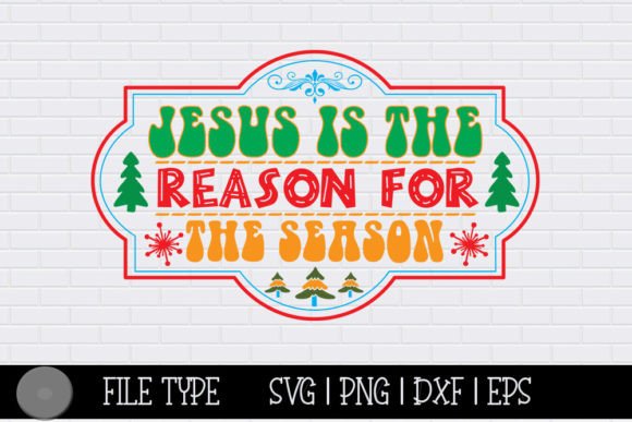 Jesus is the Reason Graphics for Faith Crafts