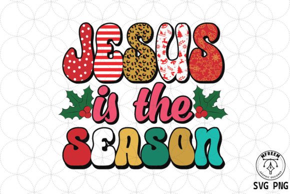 Jesus is the Season SVG: Graphics for Faith Crafts