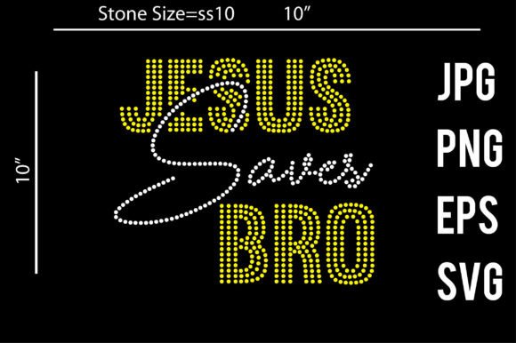 Jesus Saves Bro Rhinestone: Graphics for Faith Crafts