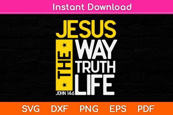 Jesus the Way Truth Life SVG: Graphics for Faith Crafts