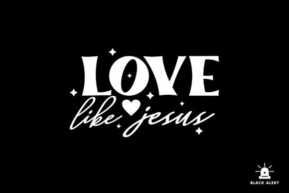 Love Like Jesus Boho Christian Christmas Graphics & Crafts